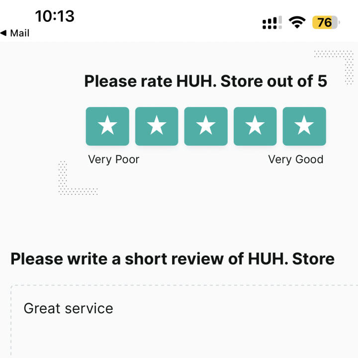 HUH. Store 5 star review on 13th January 2024